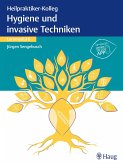 Heilpraktiker-Kolleg - Hygiene und invasive Techniken - Lernmodul 6 (eBook, ePUB)