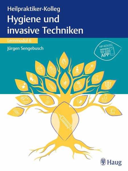 Heilpraktiker-Kolleg - Hygiene und invasive Techniken - Lernmodul 6 (eBook, ePUB)