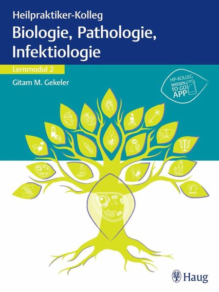 Heilpraktiker-Kolleg - Biologie, Pathologie, Infektiologie - Lernmodul 2 (eBook, ePUB) Heilpraktiker-Kolleg - Biologie, Pathologie, Infektiologie - Lernmodul 2 (eBook, ePUB)