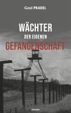 Wächter der eigenen Gefangenschaft (eBook, ePUB)