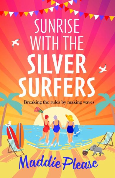Sunrise With The Silver Surfers (eBook, ePUB) Sunrise With The Silver Surfers (eBook, ePUB)