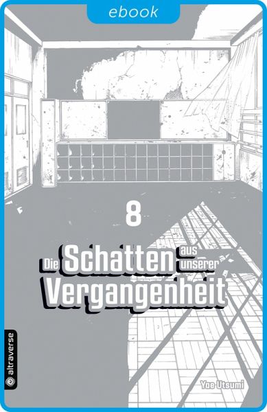 Die Schatten aus unserer Vergangenheit Bd.8 (eBook, ePUB) Die Schatten aus unserer Vergangenheit Bd.8 (eBook, ePUB)
