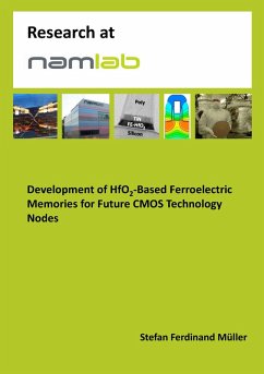 Development of HfO2-Based Ferroelectric Memories for Future CMOS Technology Nodes (eBook, PDF)