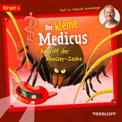 Der kleine Medicus. Hörspiel 6: Angriff der Monster-Zecke (MP3-Download) - Grönemeyer, Dietrich