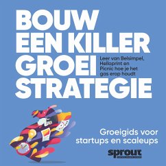 Bouw een Killer Groeistrategie (MP3-Download) - Sprout, Team; van der Hulst, Alex