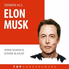 Denken als Elon Musk (MP3-Download) - Wijman, Erwin; Blaauw, Jeanine