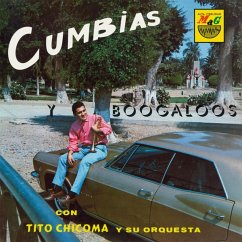 Cumbias Y Boogaloos - Tito Chicoma Y Su Orquesta