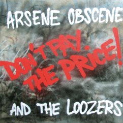 Don'T Pay The Price! - Arsene Obscene & The Loozers
