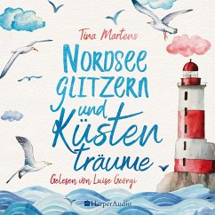Nordseeglitzern und Küstenträume / Nordseeglitzern Bd.1 (MP3-Download) - Martens, Tina