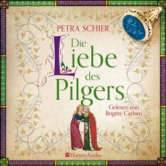 Die Liebe des Pilgers / Pilger Bd.3 (MP3-Download) - Schier, Petra