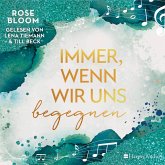 Immer, wenn wir uns begegnen (ungekürzt) (MP3-Download)