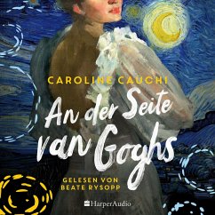 An der Seite van Goghs (ungekürzt) (MP3-Download) - Cauchi, Caroline