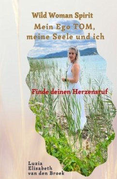 Cover Wild Woman Spirit - Mein Ego TOM, meine Seele und ich