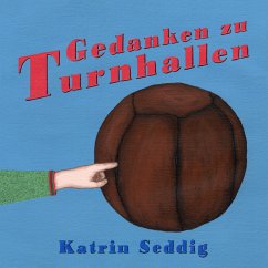 Gedanken zu Turnhallen - Seddig, Katrin