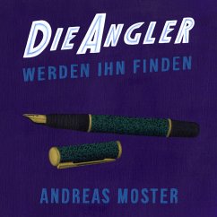 Die Angloer werden ihn finden - Moster, Andreas