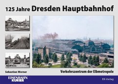 125 Jahre Dresden Hauptbahnhof - Werner, Sebastian