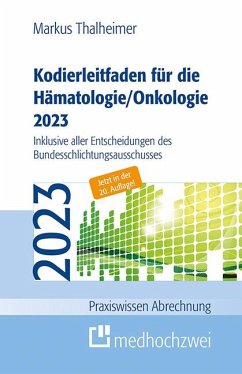 Kodierleitfaden für die Hämatologie/Onkologie 2023 - Thalheimer, Markus