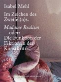 Im Zeichen des Zweifel(n)s. Madame Realism