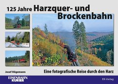 125 Jahre Harzquer- und Brockenbahn - Högemann, Josef
