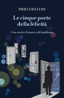 Le cinque porte della felicità (eBook, ePUB) - Luigi Luisi, Pier