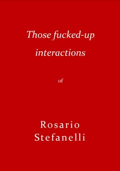That Fucked-Up Interaction (eBook, ePUB) - Stefanelli, Rosario