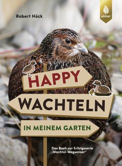 Happy Wachteln in meinem Garten (eBook, PDF) - Höck, Robert