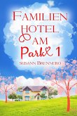 Familienhotel am Park 1 (eBook, ePUB)