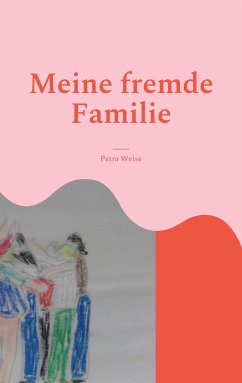 Meine fremde Familie (eBook, ePUB) - Weise, Petra