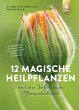 12 magische Heilpflanzen (eBook, PDF) - Bild 1