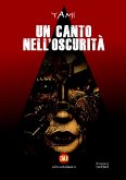 Un canto nell'oscurità (eBook, ePUB)