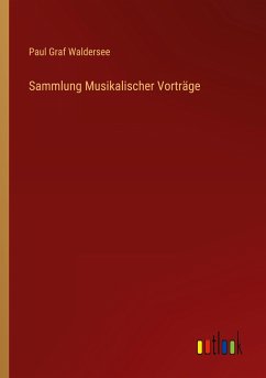 Sammlung Musikalischer Vorträge - Waldersee, Paul Graf