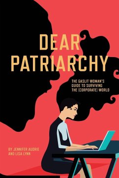 Dear Patriarchy - Audrie, Jennifer; Lynn, Lisa