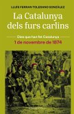 La Catalunya dels furs carlins : 1 de novembre de 1874