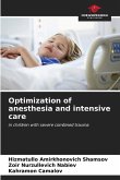 Optimization of anesthesia and intensive care