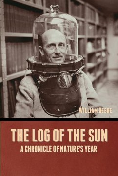 The Log of the Sun - Beebe, William