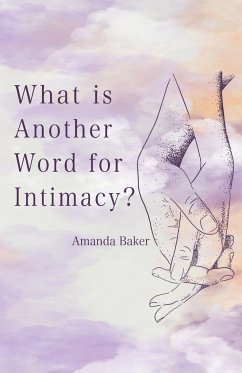 What is Another Word for Intimacy? - Baker, Amanda