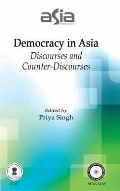 Asia Annual 2011: Democracy in Asia: Discourses and Counter-Discourses