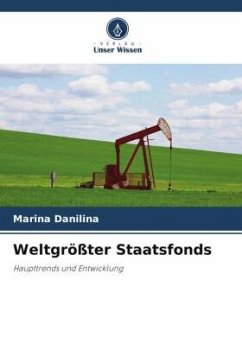 Weltgrößter Staatsfonds - Danilina, Marina