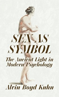 Sex As Symbol - Alvin Boyd Kuhn