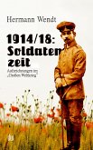 1914/18: Soldatenzeit 1914/18: Soldatenzeit