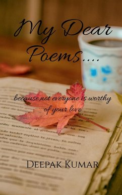 My Dear Poems.... - Kumar, Deepak