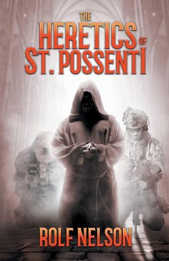 The Heretics of St. Possenti - Nelson, Rolf