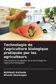 Technologie de l'agriculture biologique pratiquée par les agriculteurs