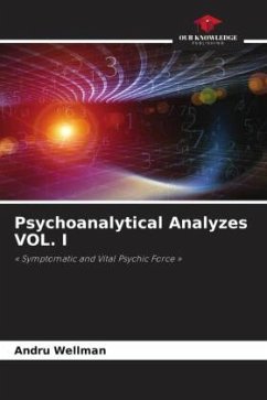 Psychoanalytical Analyzes VOL. I - Wellman, Andru