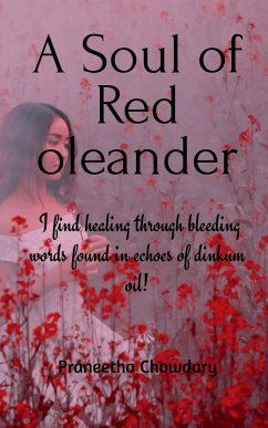 A Soul of Red Oleander - Chowdary, Praneetha