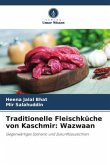 Traditionelle Fleischküche von Kaschmir: Wazwaan