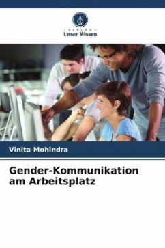 Gender-Kommunikation am Arbeitsplatz - Mohindra, Vinita