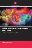 Falar sobre o Espiritismo em Cuba