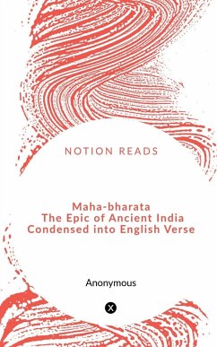 Maha-bharata The Epic of Ancient India Condensed into English Verse - Anonymous