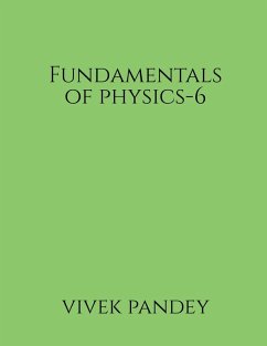 Fundamentals of physics-6 - Pandey, Vivek